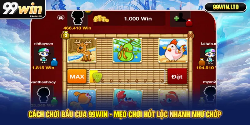 Cách Chơi Bầu Cua 99win - Mẹo Chơi Hốt Lộc Nhanh Như Chớp