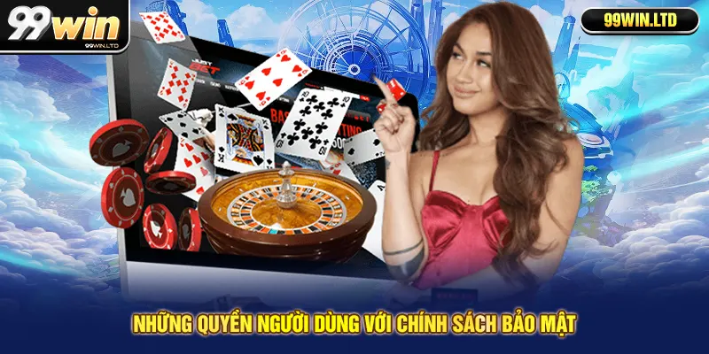 Những quyền người dùng với chính sách bảo mật