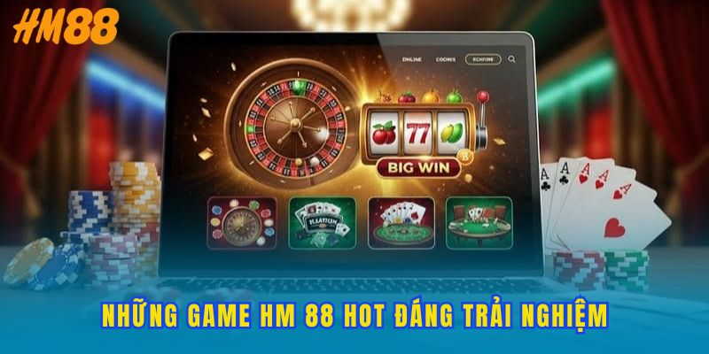 Những game hot và đa dạng của nhà cái đang có